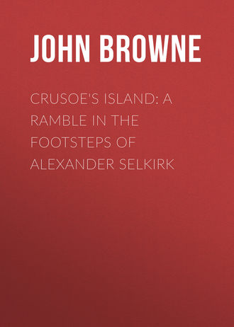 Обложка книги «Crusoe's Island: A Ramble in the Footsteps of Alexander Selkirk»