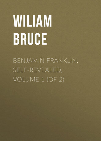 Обложка книги «Benjamin Franklin, Self-Revealed, Volume 1 (of 2)»