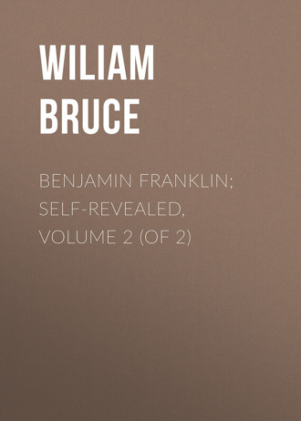 Обложка книги «Benjamin Franklin; Self-Revealed, Volume 2 (of 2)»