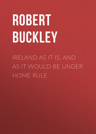Обложка книги «Ireland as It Is, and as It Would Be Under Home Rule»
