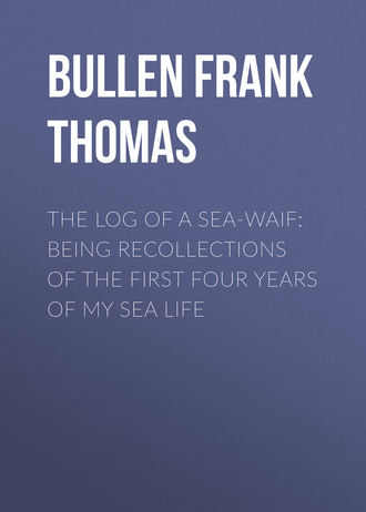 Обложка книги «The Log of a Sea-Waif: Being Recollections of the First Four Years of My Sea Life»
