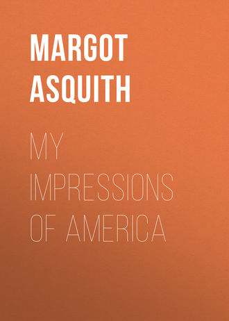 Asquith Margot. My Impressions of America