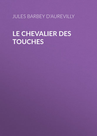 Обложка книги «Le Chevalier des Touches»