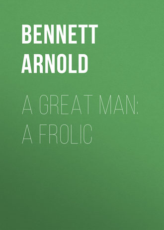 Обложка книги «A Great Man: A Frolic»