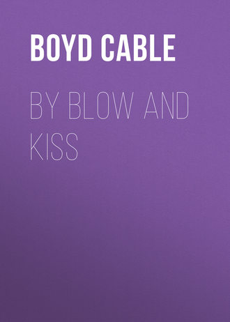 Обложка книги «By Blow and Kiss»