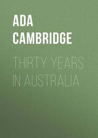 Ada Cambridge. Thirty Years in Australia