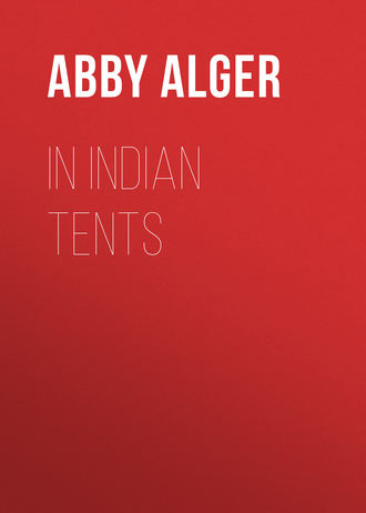 Обложка книги «In Indian Tents»