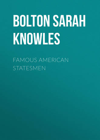 Обложка книги «Famous American Statesmen»