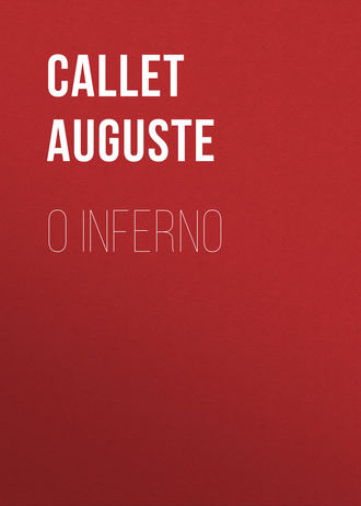 Callet Auguste. O Inferno