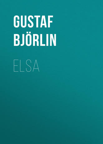 Gustaf Bj?rlin. Elsa