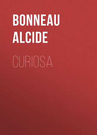 Bonneau Alcide. Curiosa