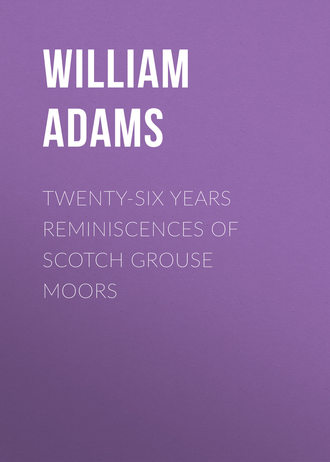 Обложка книги «Twenty-Six Years Reminiscences of Scotch Grouse Moors»