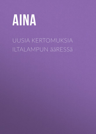 Обложка книги «Uusia kertomuksia iltalampun ääressä»
