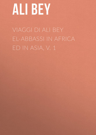 Обложка книги «Viaggi di Ali Bey el-Abbassi in Africa ed in Asia, v. 1»