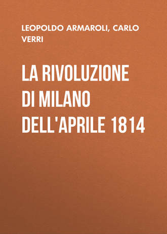 Обложка книги «La rivoluzione di Milano dell'Aprile 1814»