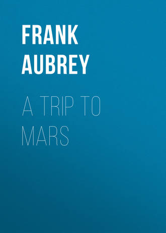 Обложка книги «A Trip to Mars»