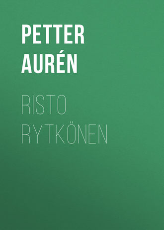 Aur?n Petter Wilhelm. Risto Rytk?nen