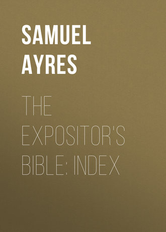 Обложка книги «The Expositor's Bible: Index»