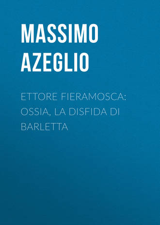 Massimo d' Azeglio. Ettore Fieramosca: ossia, La disfida di Barletta