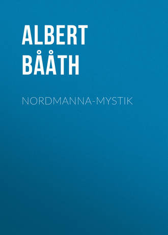 B??th Albert Ulrik. Nordmanna-Mystik