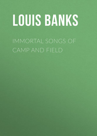 Обложка книги «Immortal Songs of Camp and Field»