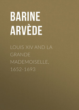 Обложка книги «Louis XIV and La Grande Mademoiselle, 1652-1693»
