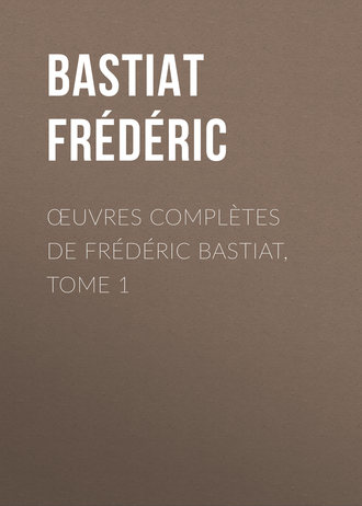 Обложка книги «Œuvres Complètes de Frédéric Bastiat, tome 1»