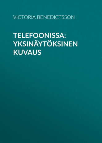 Обложка книги «Telefoonissa: Yksinäytöksinen kuvaus»