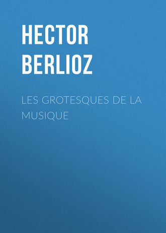 Обложка книги «Les grotesques de la musique»