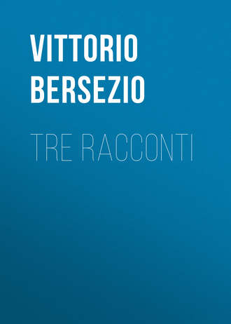 Bersezio Vittorio. Tre racconti