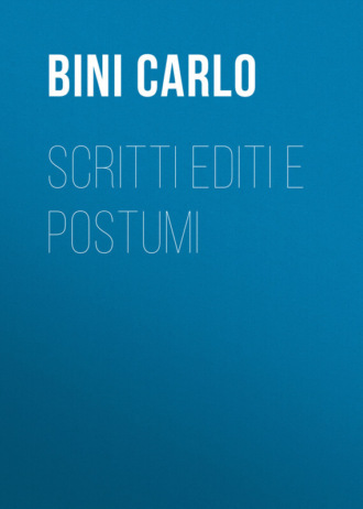 Bini Carlo. Scritti editi e postumi