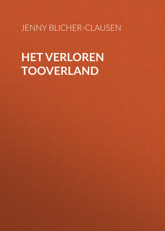 Jenny Blicher-Clausen. Het Verloren Tooverland