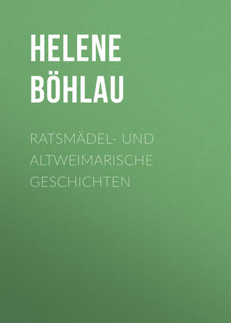 Обложка книги «Ratsmädel- und Altweimarische Geschichten»