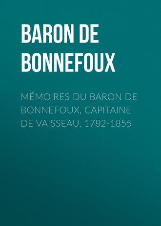 Обложка книги «Mémoires du Baron de Bonnefoux, Capitaine de vaisseau, 1782-1855»