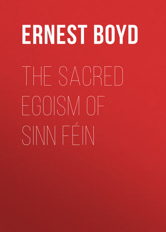 Обложка книги «The Sacred Egoism of Sinn Féin»