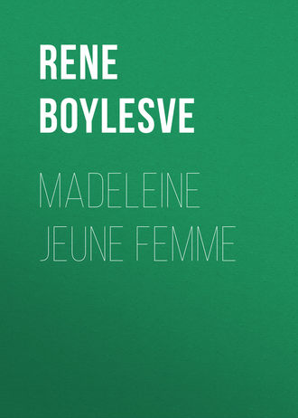 Boylesve Ren?. Madeleine jeune femme