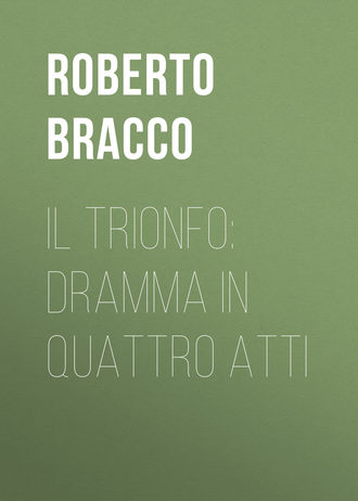 Обложка книги «Il trionfo: Dramma in quattro atti»