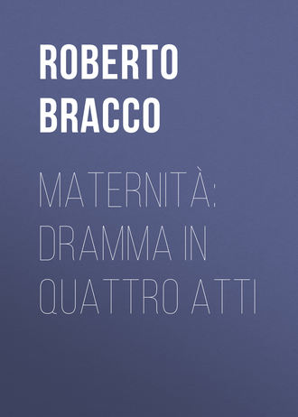 Обложка книги «Maternità: Dramma in quattro atti»