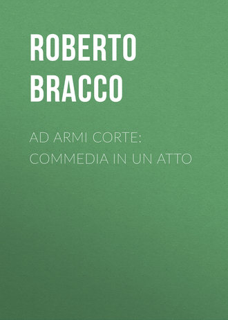 Обложка книги «Ad armi corte: Commedia in un atto»