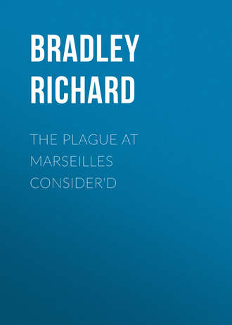 Обложка книги «The Plague at Marseilles Consider'd»