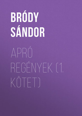 Обложка книги «Apró regények (1. kötet)»