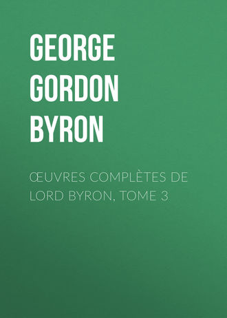 Обложка книги «Œuvres complètes de lord Byron, Tome 3»
