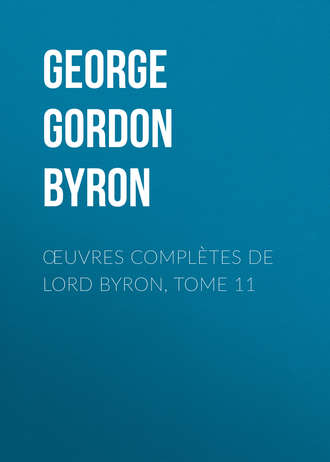 Обложка книги «Œuvres complètes de lord Byron, Tome 11»