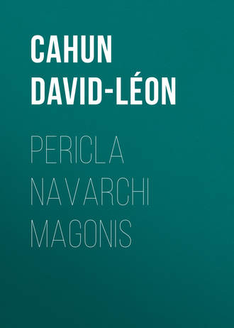 Cahun David-L?on. Pericla Navarchi Magonis