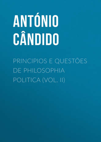 Обложка книги «Principios e questões de philosophia politica (Vol. II)»
