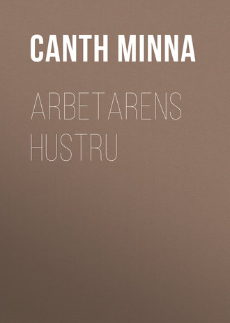 Canth Minna. Arbetarens hustru