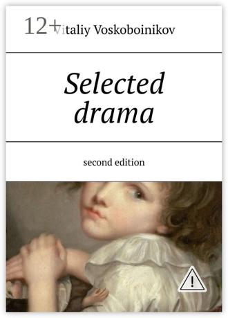 Обложка книги «Selected drama. Second edition»