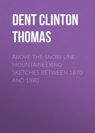 Обложка книги «Above the Snow Line: Mountaineering Sketches Between 1870 and 1880»