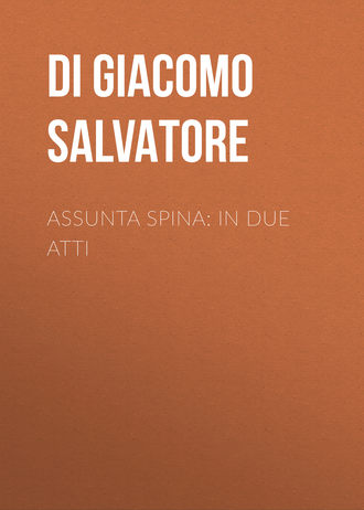 Обложка книги «Assunta Spina: In due atti»