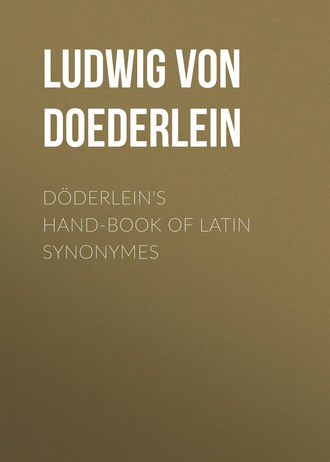 Обложка книги «Döderlein's Hand-book of Latin Synonymes»